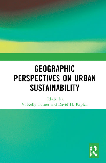 Geographic Perspectives on Urban Sustainability