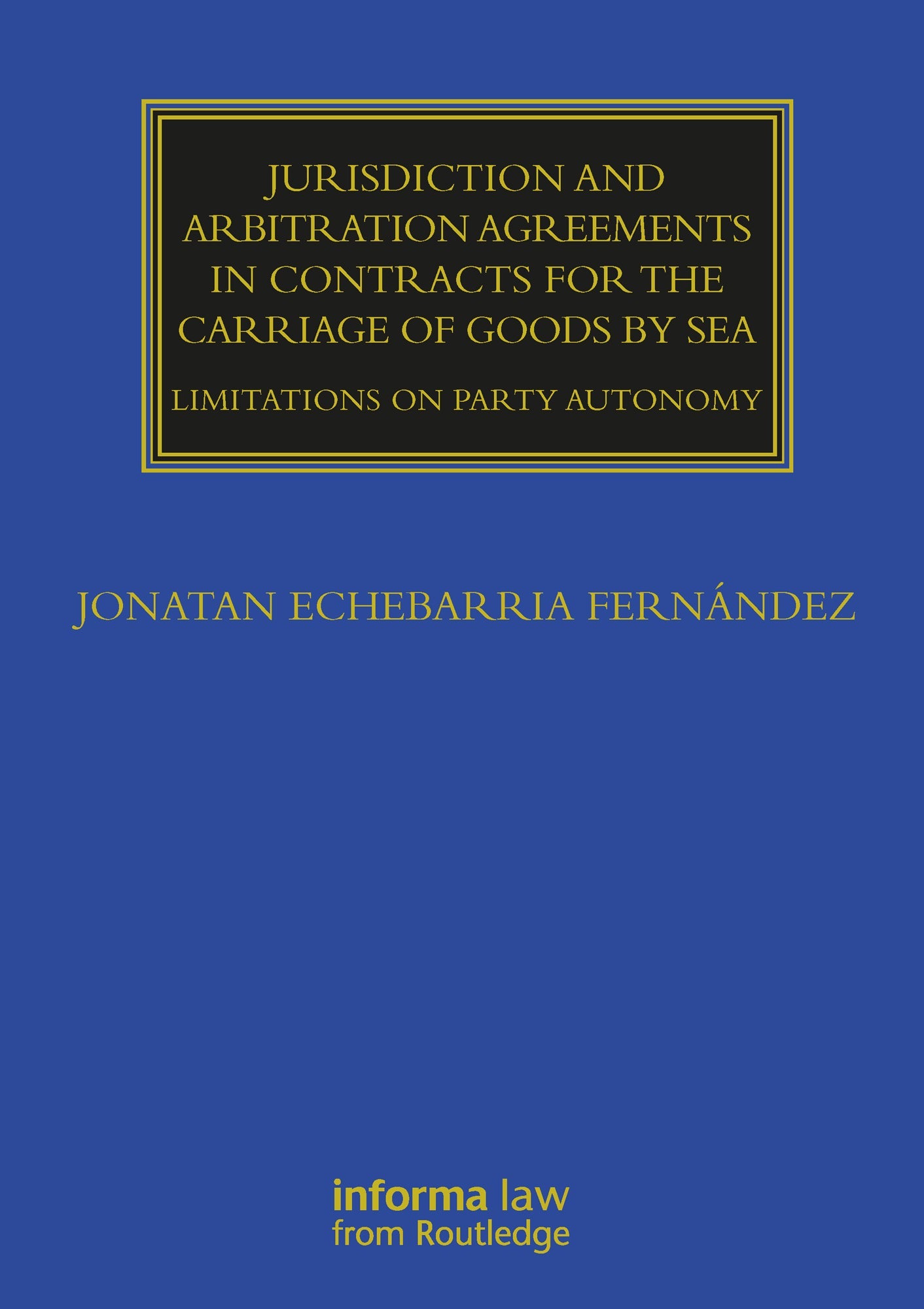 Jurisdiction and Arbitration Agreements in Contracts for the Carriage of Goods by Sea