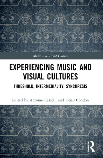 Experiencing Music and Visual Cultures