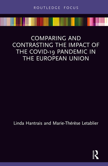 Comparing and Contrasting the Impact of the COVID-19 Pandemic in the European Union