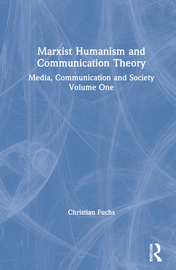 Marxist Humanism and Communication Theory