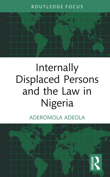 Internally Displaced Persons and the Law in Nigeria
