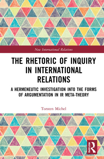 Rhetoric of Inquiry in International Relations