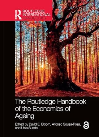 Routledge Handbook of the Economics of Ageing