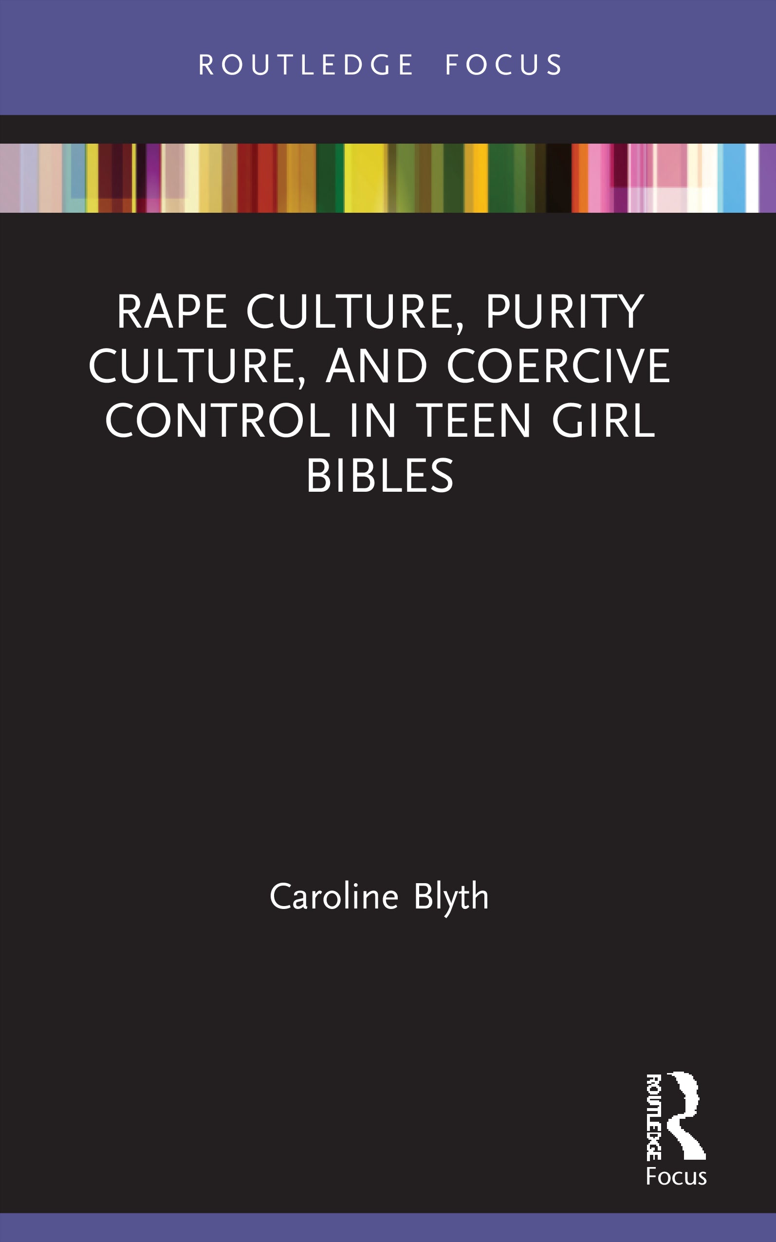 Rape Culture, Purity Culture, and Coercive Control in Teen Girl Bibles
