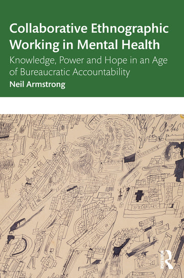 Collaborative Ethnographic Working in Mental Health