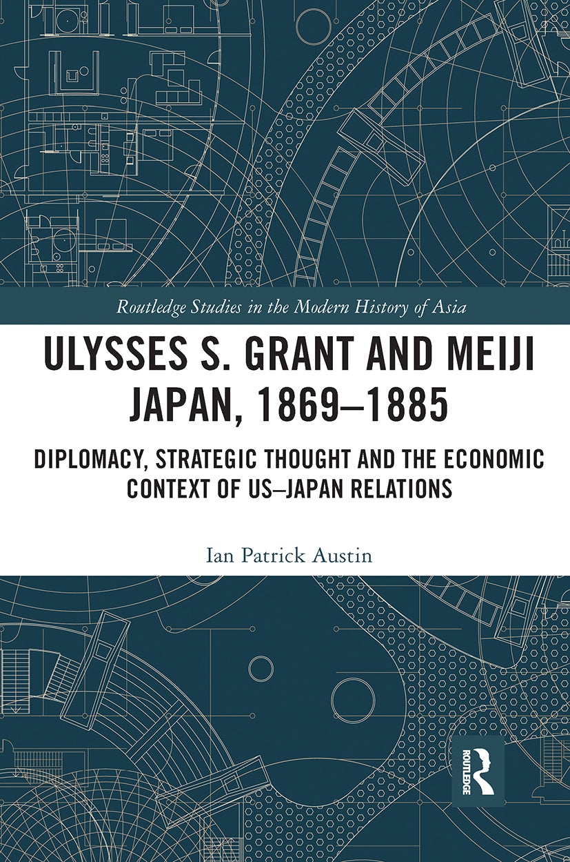 Ulysses S. Grant and Meiji Japan, 1869-1885