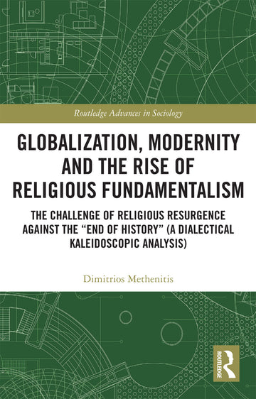 Globalization, Modernity and the Rise of Religious Fundamentalism