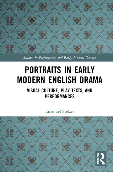 Portraits in Early Modern English Drama