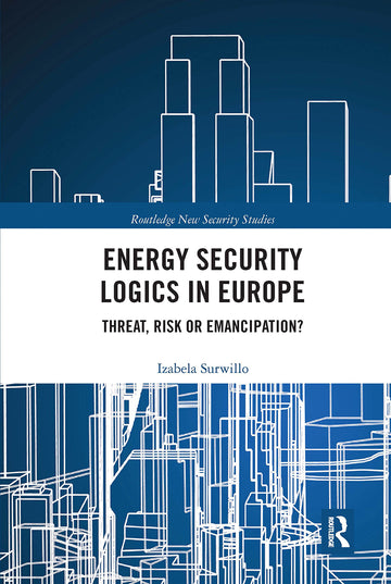 Energy Security Logics in Europe