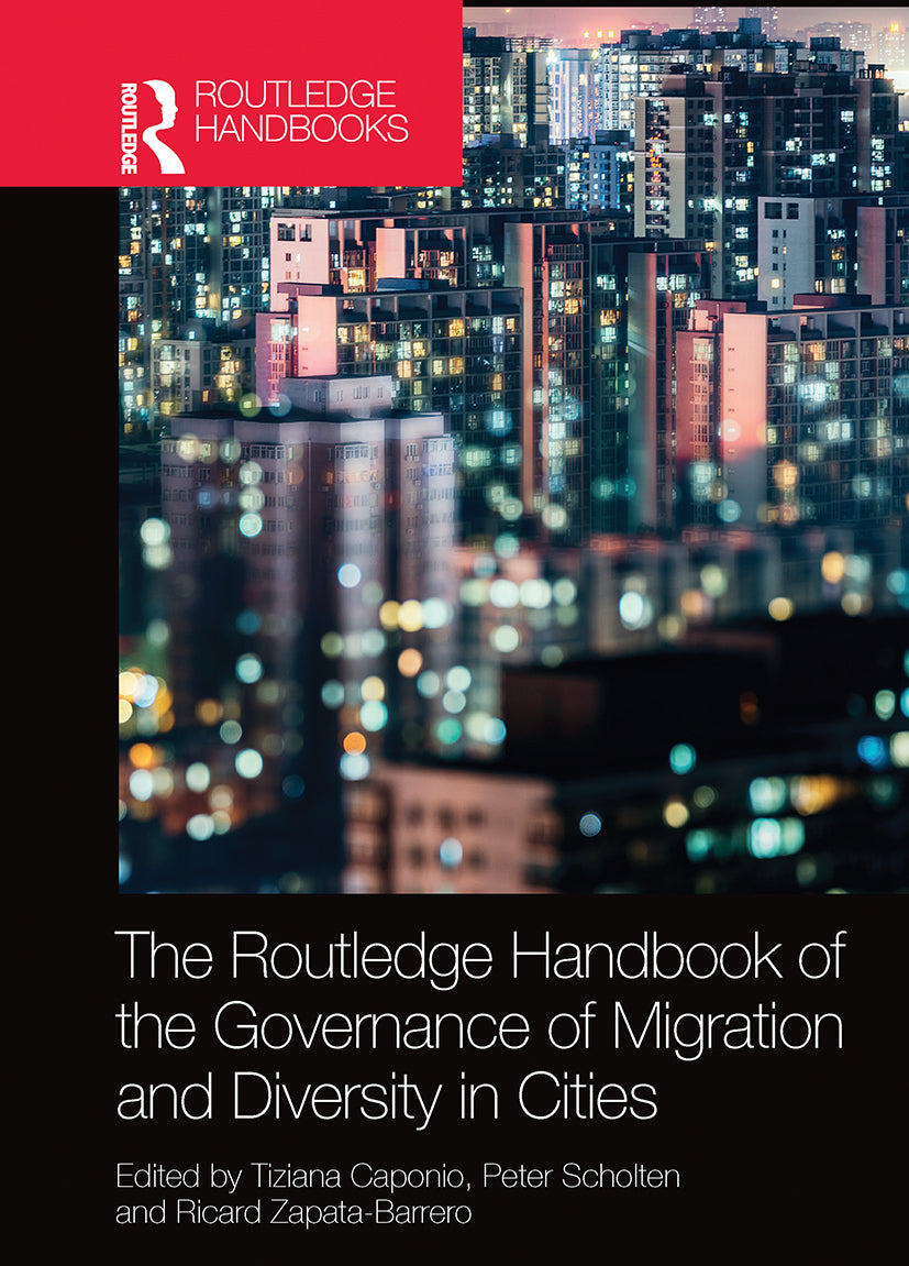 Routledge Handbook of the Governance of Migration and Diversity in Cities