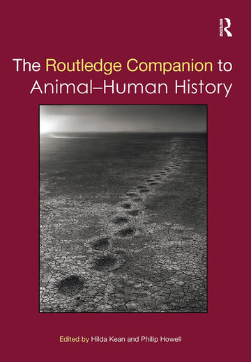 Routledge Companion to Animal-Human History