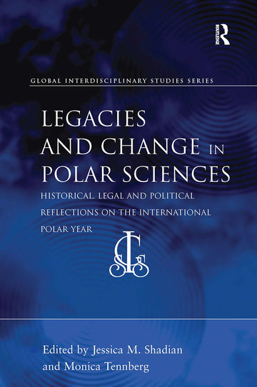 Legacies and Change in Polar Sciences