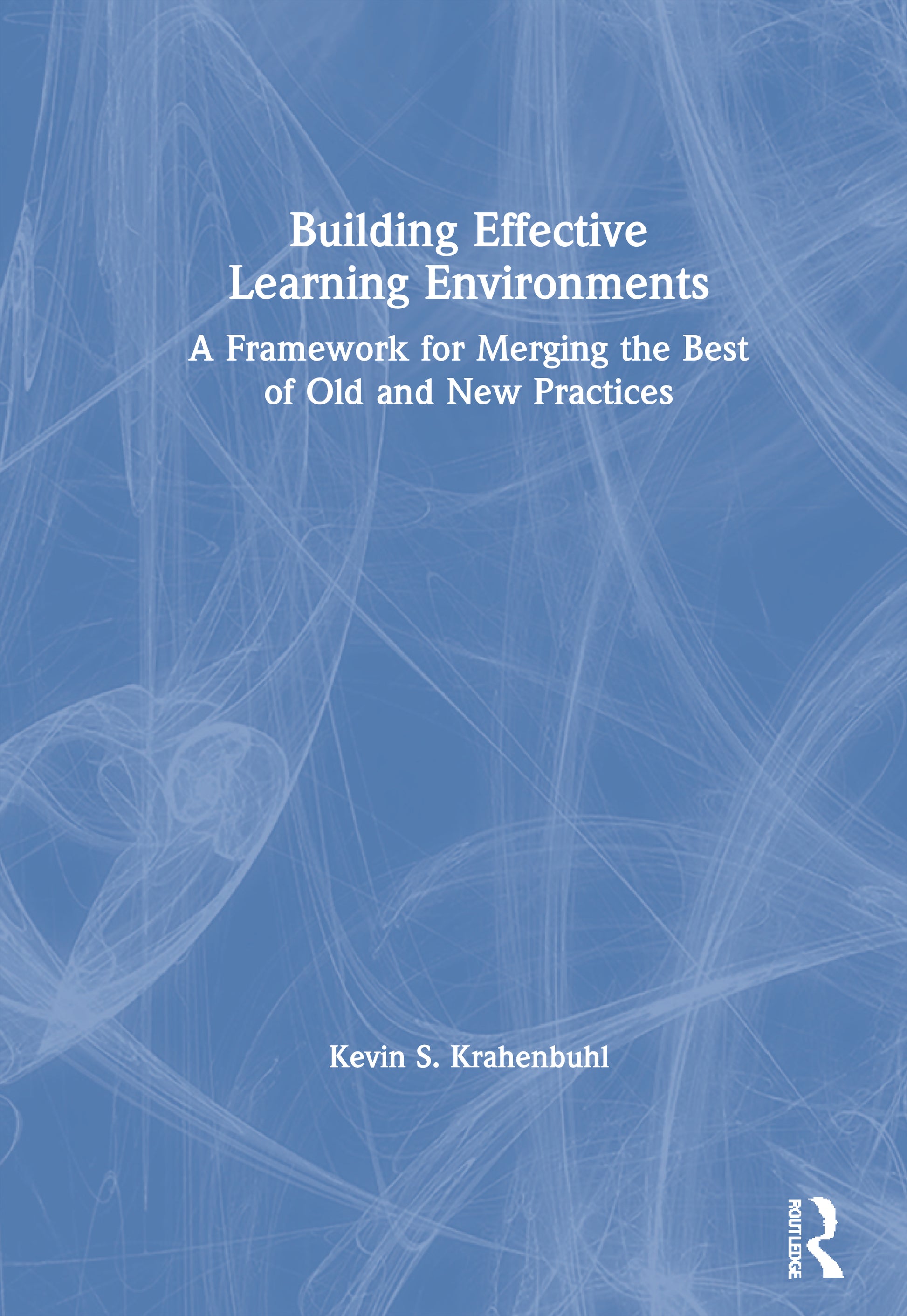 Building Effective Learning Environments