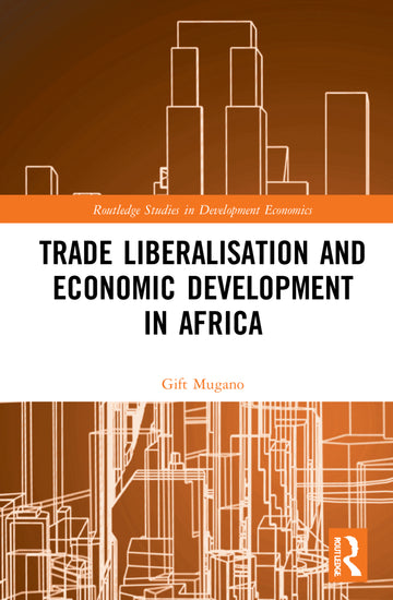 Trade Liberalisation and Economic Development in Africa