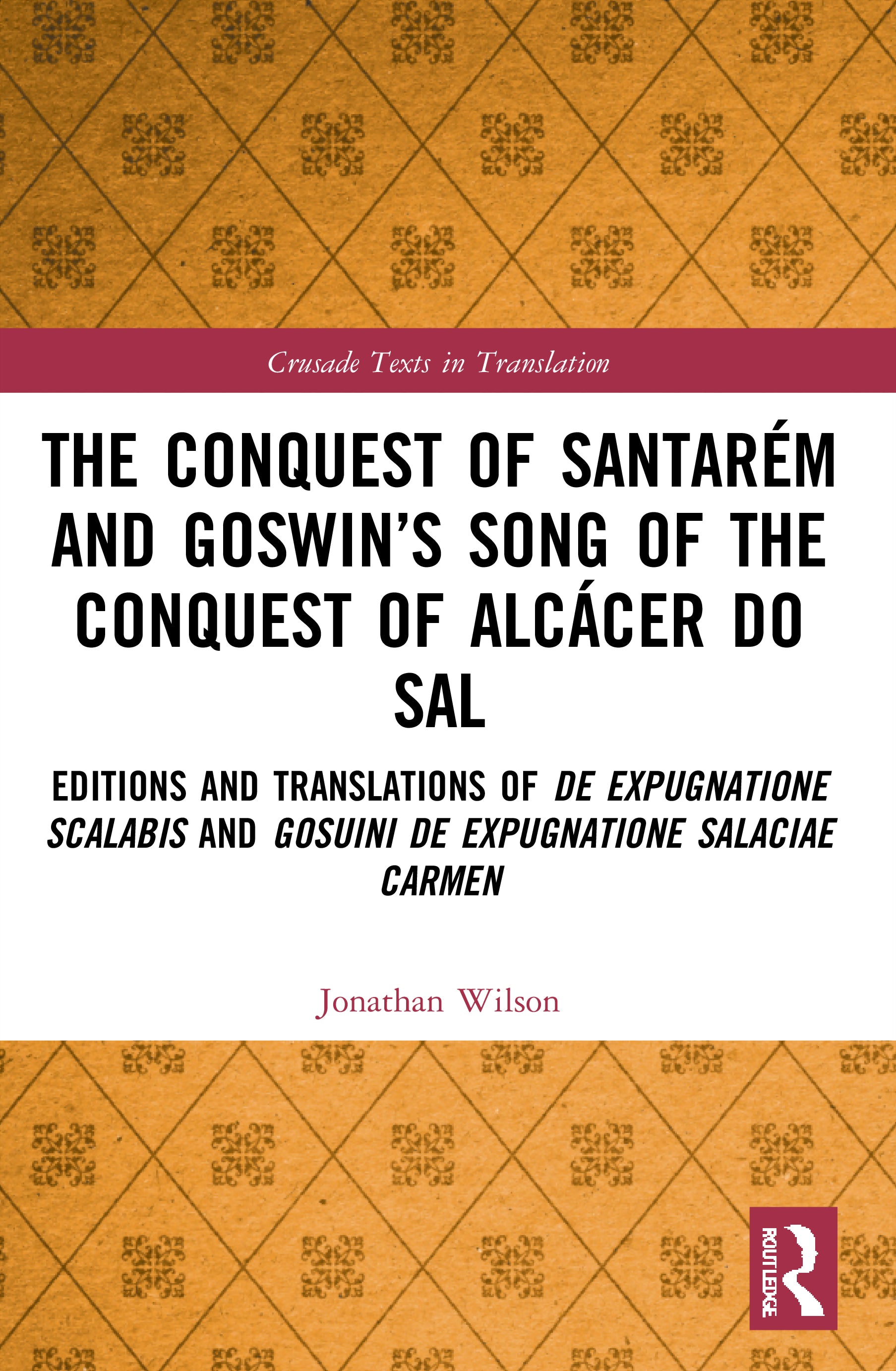 Conquest of Santarém and Goswin’s Song of the Conquest of Alcácer do Sal