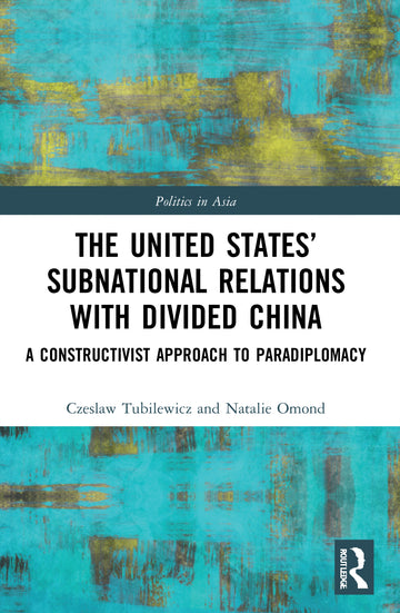 The United States’ Subnational Relations with Divided China