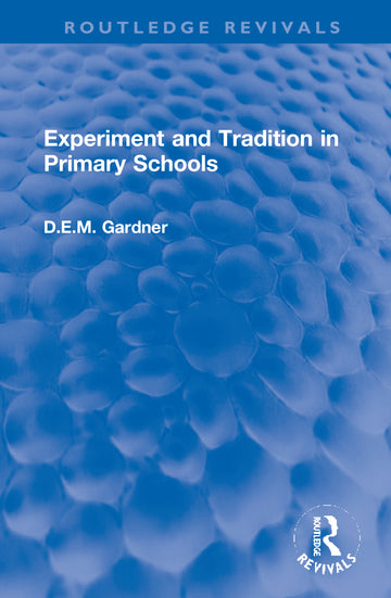 Experiment and Tradition in Primary Schools