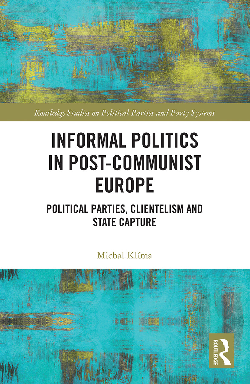 Informal Politics in Post-Communist Europe