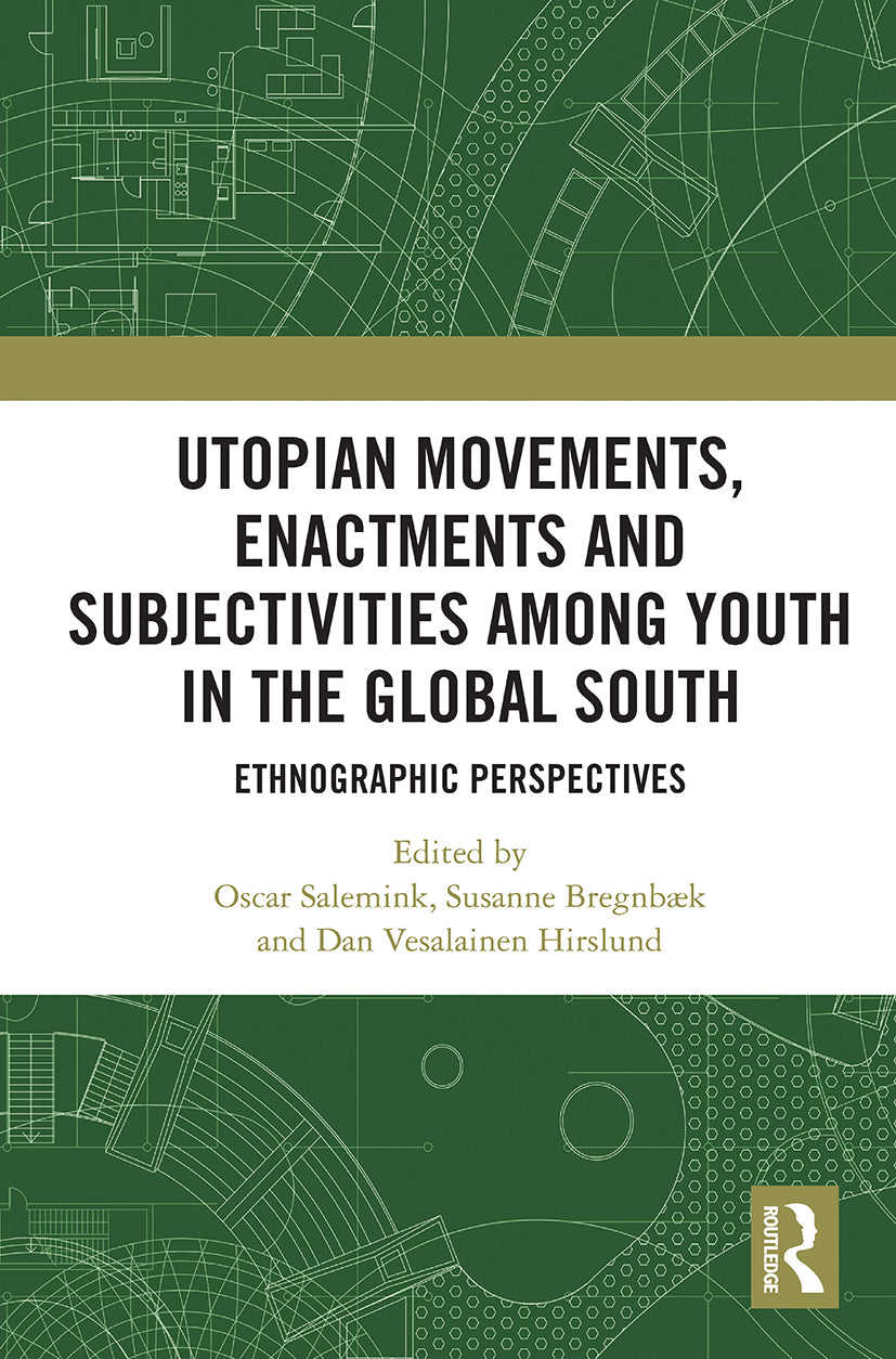 Utopian Movements, Enactments and Subjectivities among Youth in the Global South