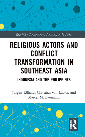 Religious Actors and Conflict Transformation in Southeast Asia