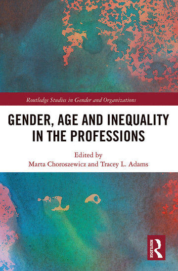 Gender, Age and Inequality in the Professions
