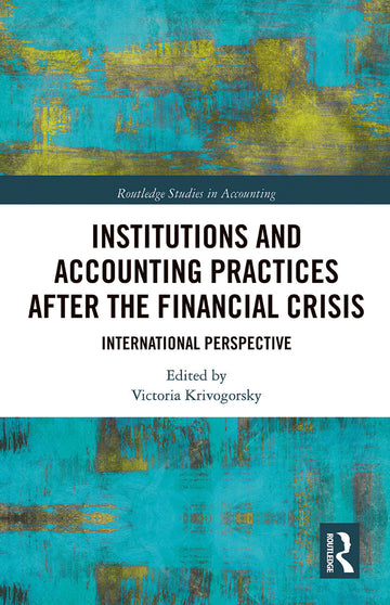 Institutions and Accounting Practices after the Financial Crisis