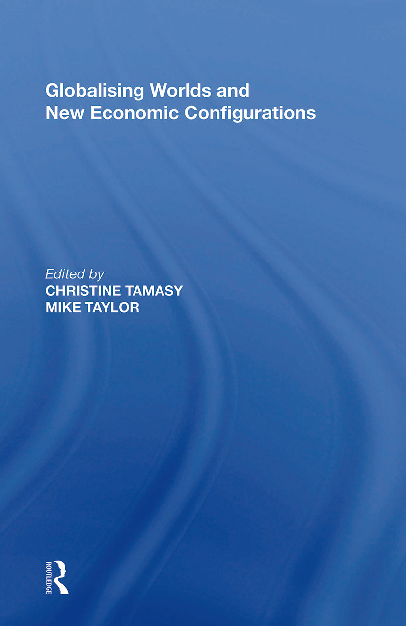 Globalising Worlds and New Economic Configurations