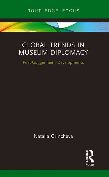Global Trends in Museum Diplomacy