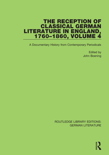 Reception of Classical German Literature in England, 1760-1860, Volume 4