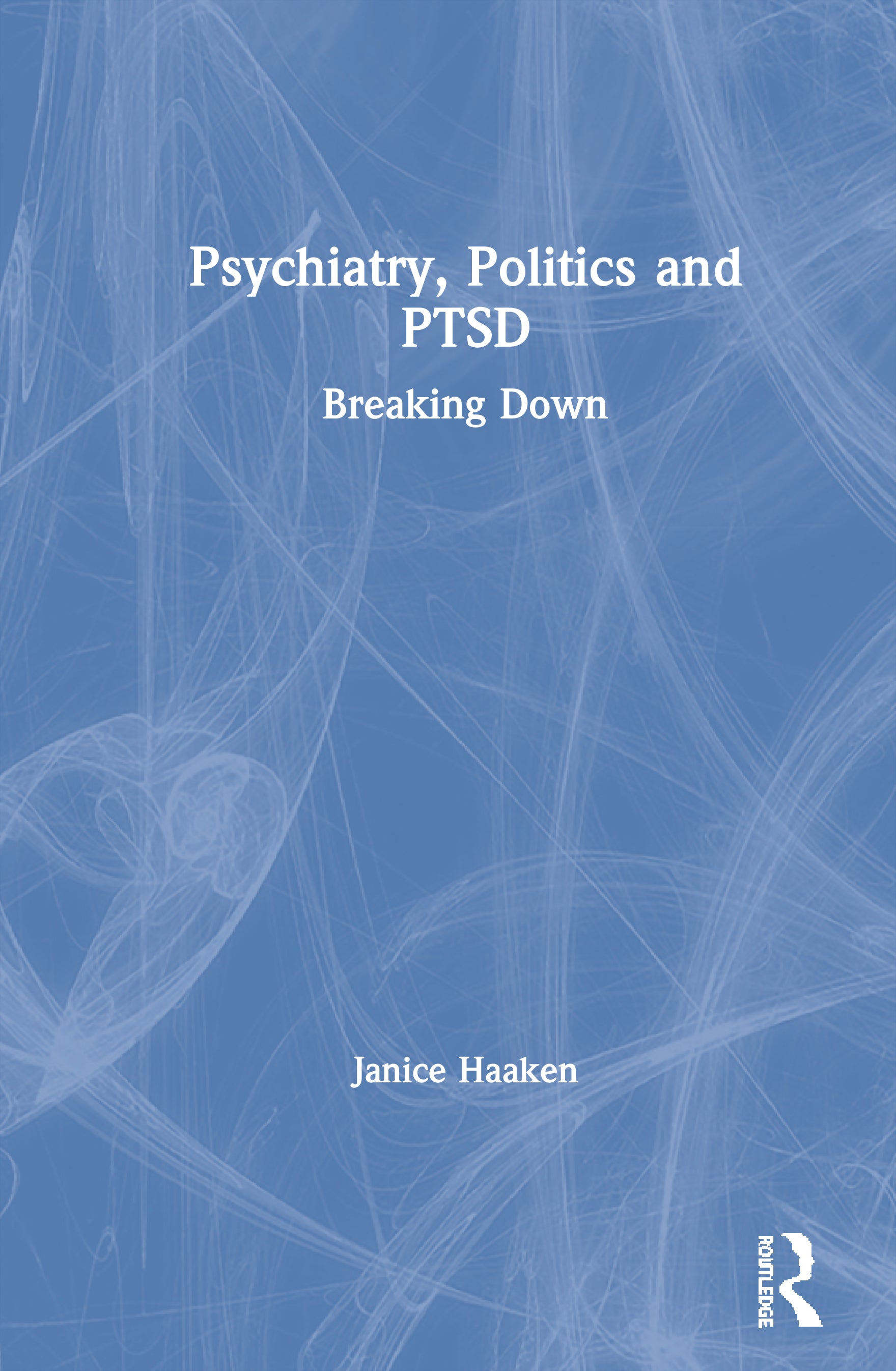 Psychiatry, Politics and PTSD