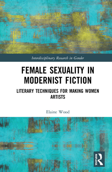 Female Sexuality in Modernist Fiction