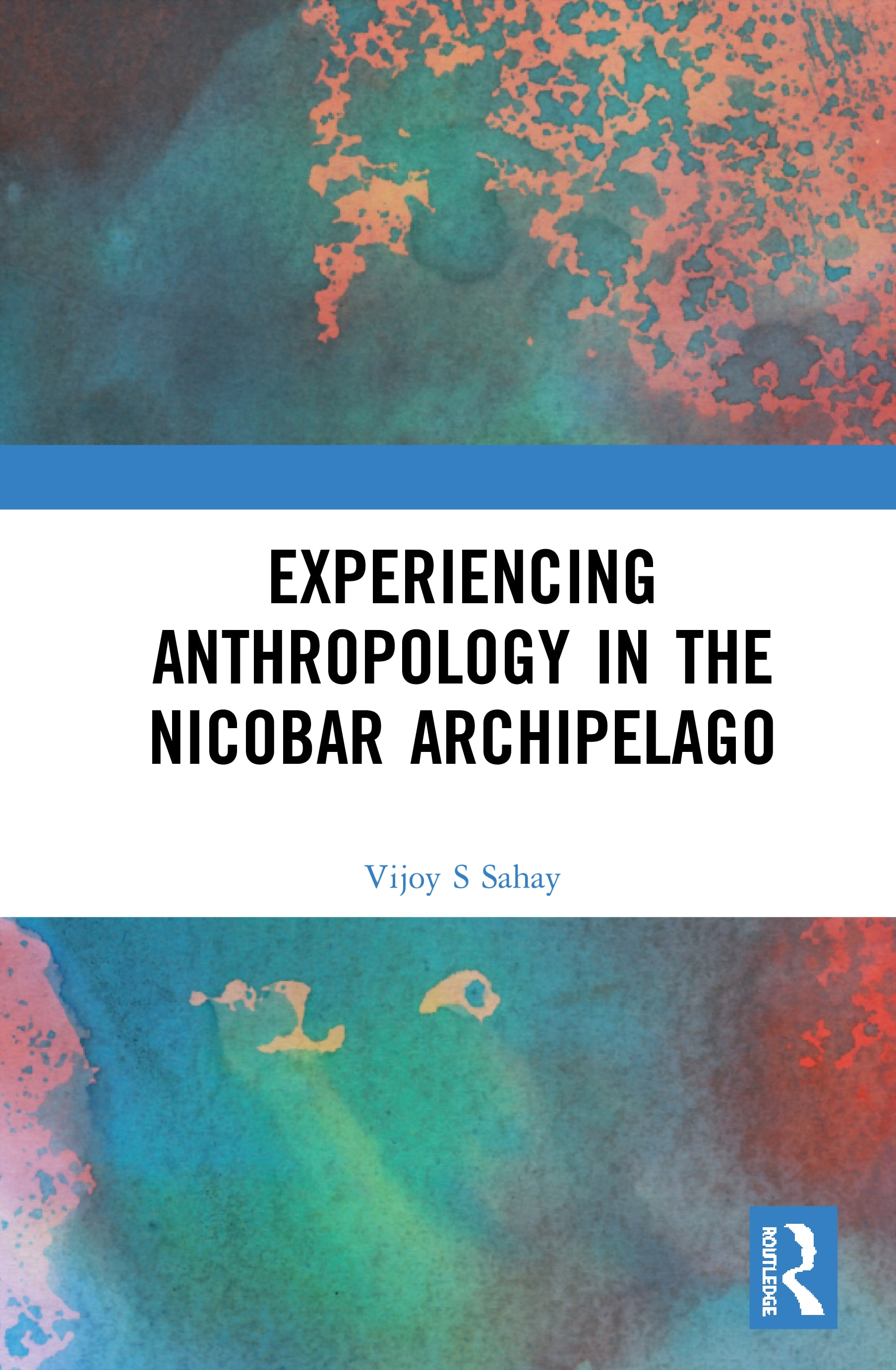 Experiencing Anthropology in the Nicobar Archipelago