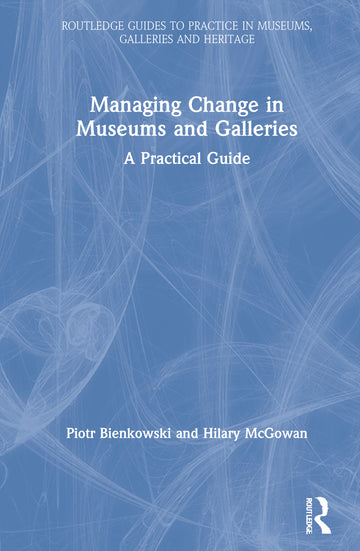 Managing Change in Museums and Galleries