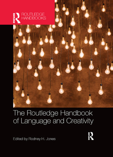 Routledge Handbook of Language and Creativity