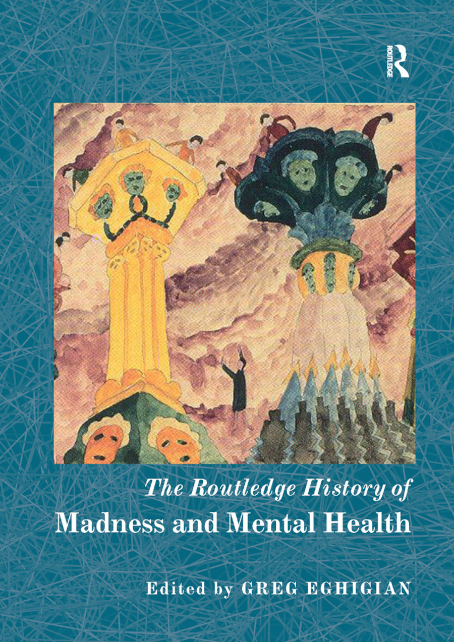 Routledge History of Madness and Mental Health