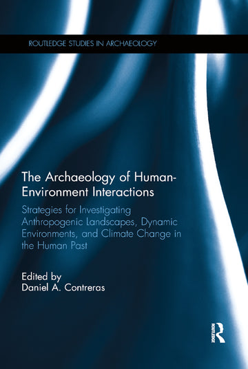 Archaeology of Human-Environment Interactions