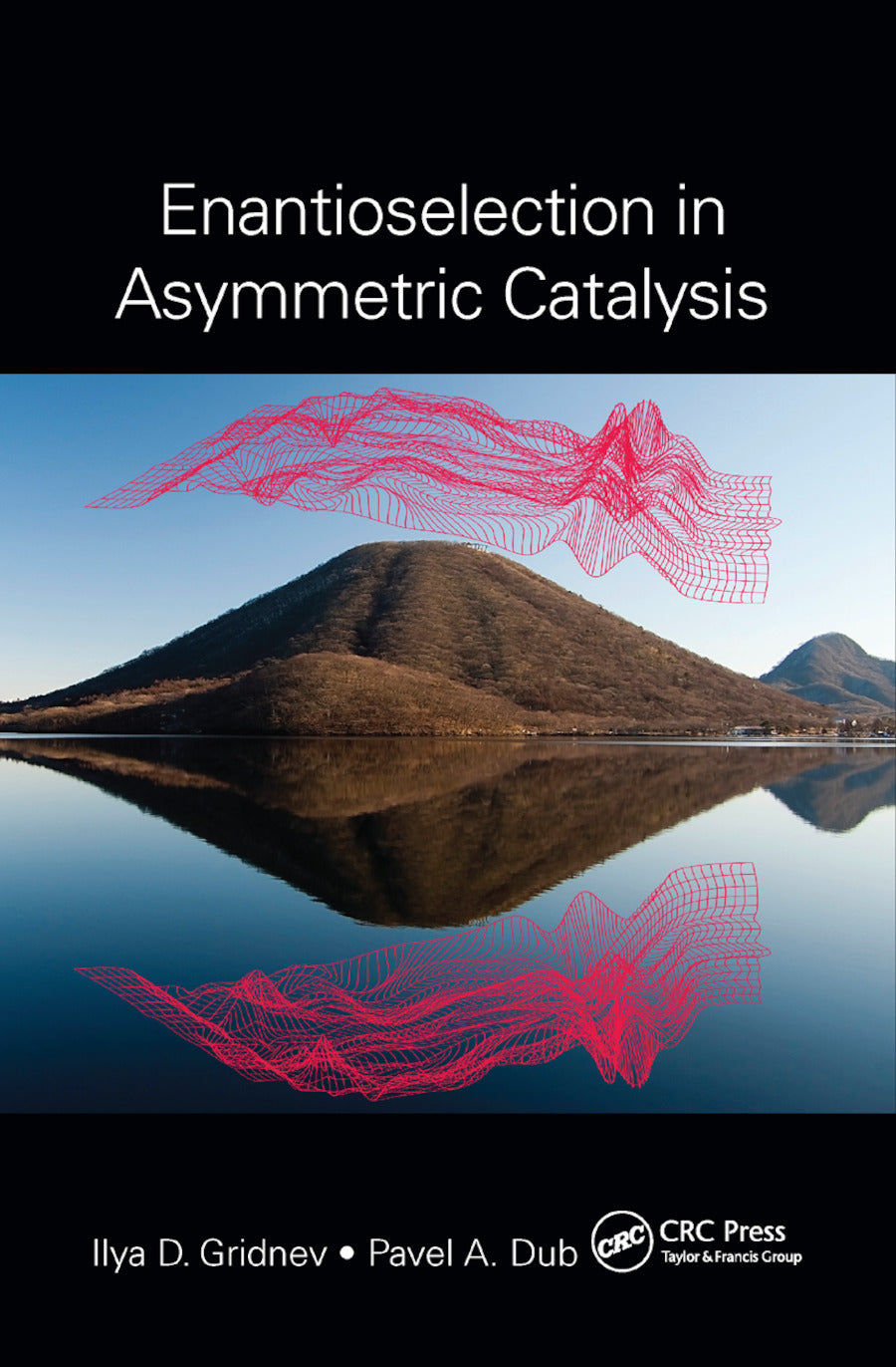 Enantioselection in Asymmetric Catalysis
