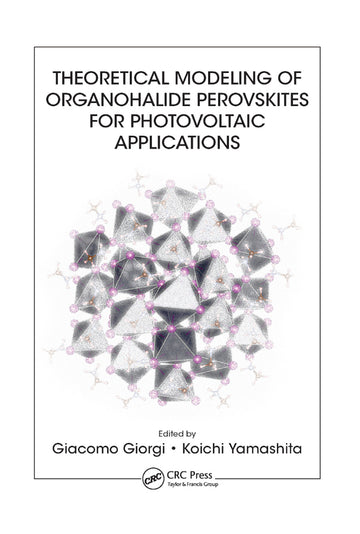 Theoretical Modeling of Organohalide Perovskites for Photovoltaic Applications