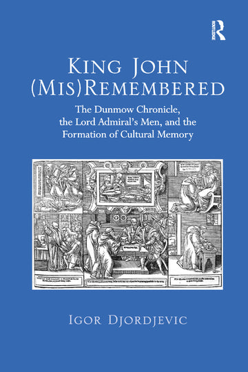 King John (Mis)Remembered