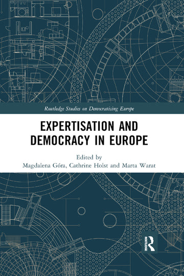 Expertisation and Democracy in Europe