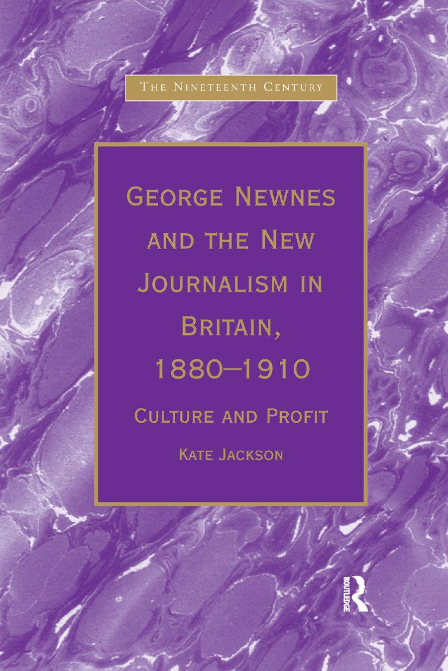 George Newnes and the New Journalism in Britain, 1880–1910