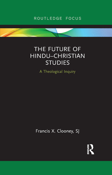 Future of Hindu�Christian Studies