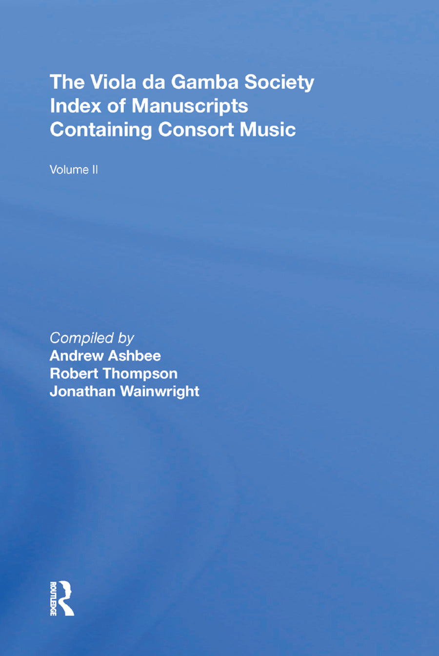 Viola da Gamba Society Index of Manuscripts Containing Consort Music