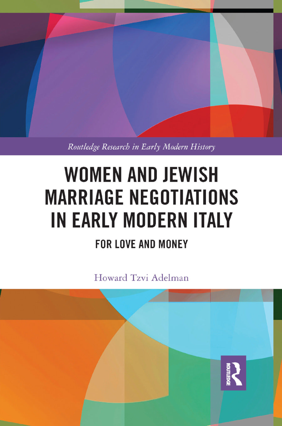 Women and Jewish Marriage Negotiations in Early Modern Italy