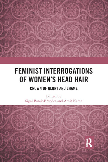 Feminist Interrogations of Women's Head Hair