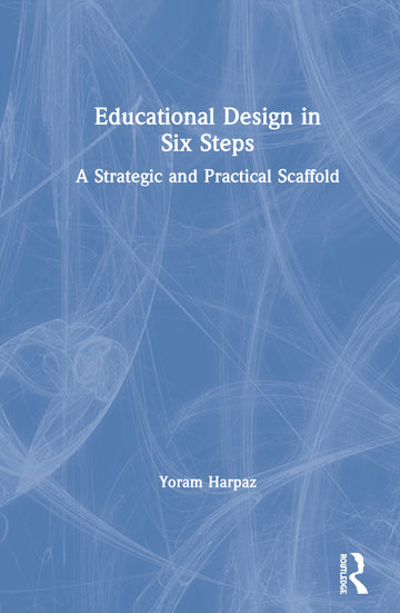 Educational Design in Six Steps
