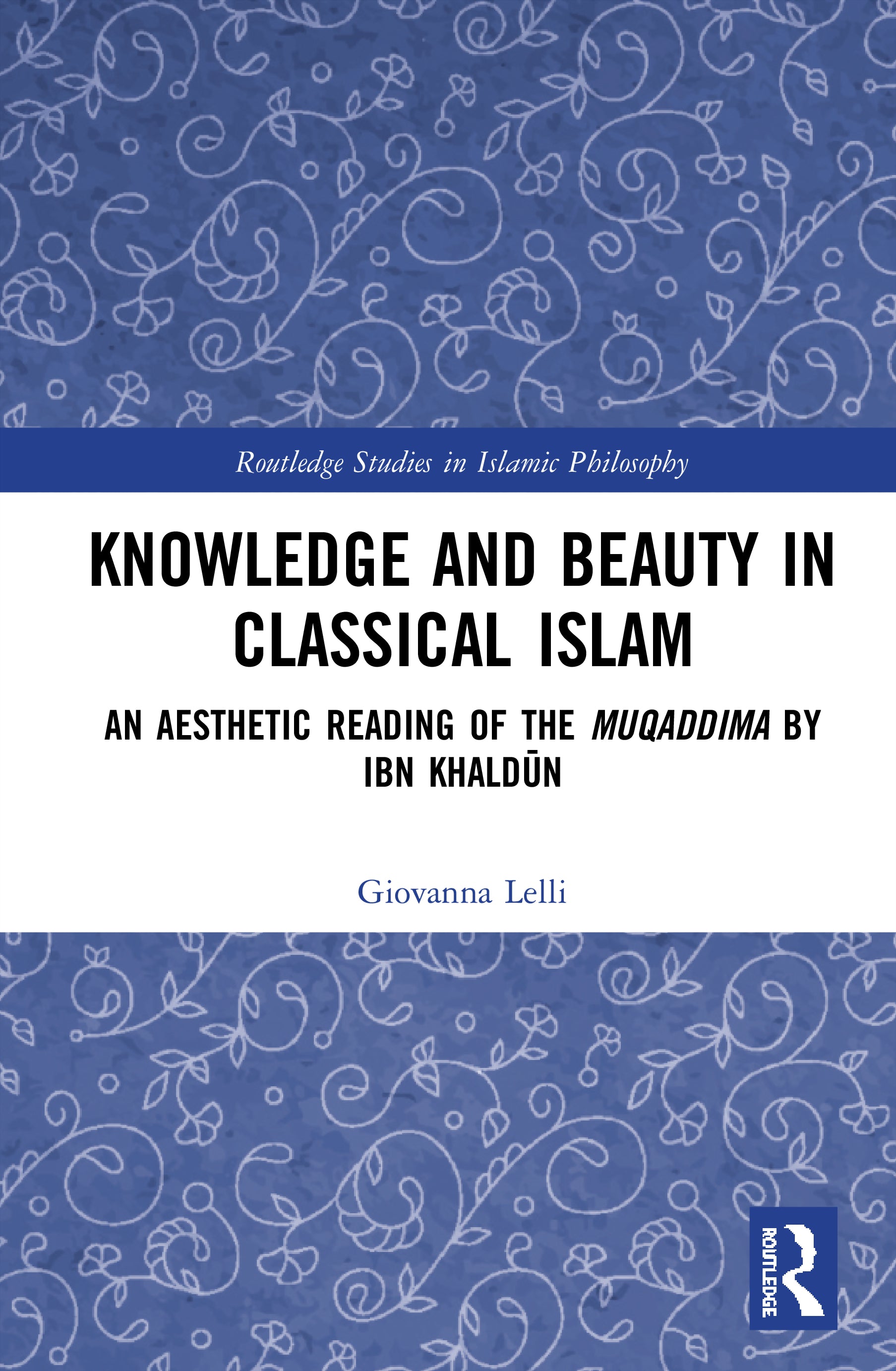 Knowledge and Beauty in Classical Islam