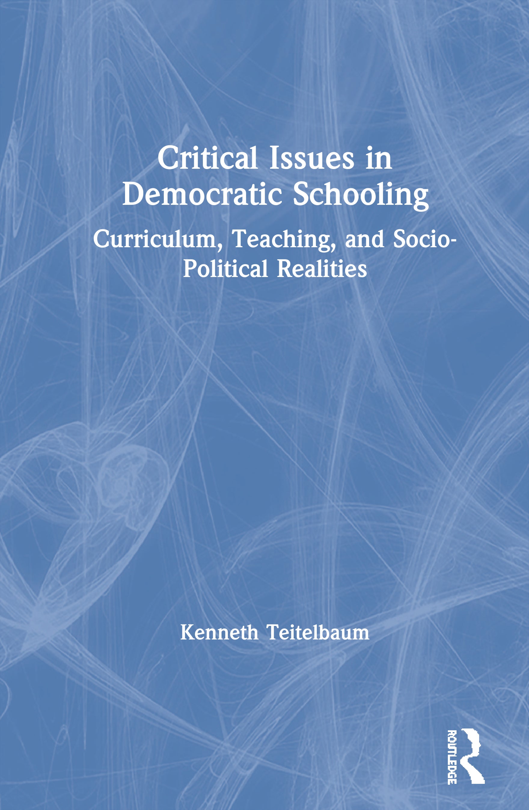 Critical Issues in Democratic Schooling