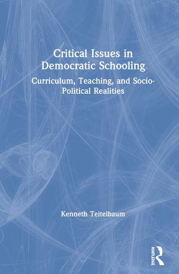 Critical Issues in Democratic Schooling